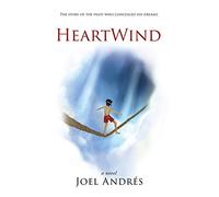 HeartWind (English Edition): The story of the pilot who concealed his dreams.