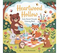 Heartwood Hollow: Cute Forest Friends Coloring Book | Adorable Woodland Animals in Cozy Daily Activities | Stress Relief Art for Adults & Teens