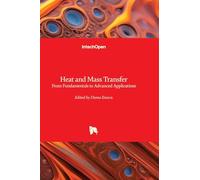 Heat and Mass Transfer - From Fundamentals to Advanced Applications: From Fundamentals to Advanced Applications