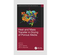 Heat and Mass Transfer in Drying of Porous Media (Advances in Drying Science and Technology)