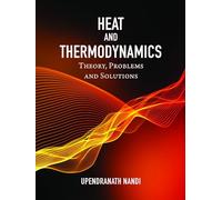 Heat and Thermodynamics – Theory, Problems and Solutions – Cambridge University Press