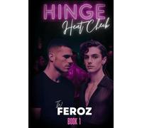 Heat Check: Hinge Book One: Glitter. Grit. And one hell of a party. A slow burn MM romance. (Hinge Nightclub)