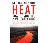 Heat: How to Stop the Planet from Burning
