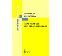 Heat Kernels and Dirac Operators (Grundlehren Text Editions)