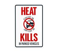 Heat Kills In Parked Vehicles If You Love Them Don't Leave Them Metal Warning Signs, Cautions Security Tin Sign, Safety Posted Signs, Perfect for Street Business Wall Decor 8 x 12 Inch