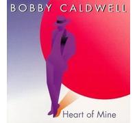 Heat Of Mine by Bobby Caldwell (1990-08-28)