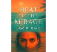 HEAT OF THE MIRAGE: A Deadly Paradise