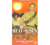 Heat of the Sun, Episode 3: The Sport of Kings [VHS] [1998]