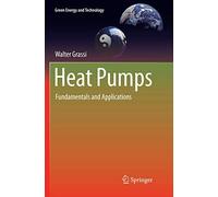 Heat Pumps: Fundamentals and Applications (Green Energy and Technology)