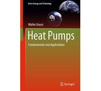 Heat Pumps: Fundamentals and Applications (Green Energy and Technology)