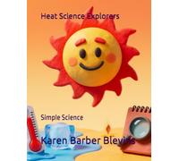 Heat Science Explorers: Simple Science