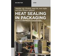 Heat Sealing in Packaging : Materials and Process Consi - Trade Paperback NEW Am