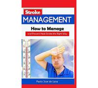 Heat Stroke Management: How to Manage and Prevent Heat Stroke the Right Way