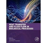 Heat Transfer and Fluid Flow in Biological Processes