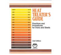 Heat Treater's Guide: Standard Practices for Irons and Steels