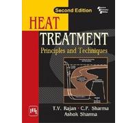 Heat Treatment: Principles And Techniques