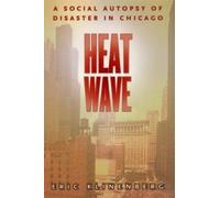 Heat Wave - A Social Autopsy of Disaster in Chicago