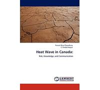 Heat Wave in Canada:: Risk, Knowledge, and Communication