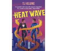 Heat Wave : The finale to The Extraordinaries series from a New York Times bestselling author