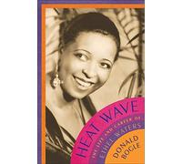 Heat Wave: The Life and Career of Ethel Waters