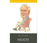 Heath (20 British Prime Ministers of the 20th Century) by MacShane, Denis (2006) Paperback