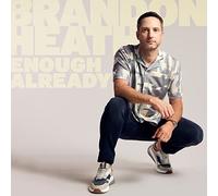 Heath, Brandon - Enough Already