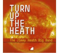 Heath, Jimmy - Turn Up The Heath