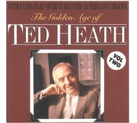 Heath Ted - The Golden Age of Ted Heath Vol.2 [UK Import]