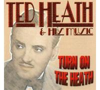 Heath, Ted - Turn On The Heath