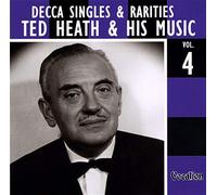 Heath, Ted - Vol. 4 - Decca Singles And Rarities
