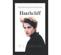 Heathcliff: A Wuthering Heights Variation Novella (Wuthering Heights Variations)