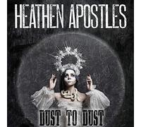 Heathen Apostles - Dust To Dust