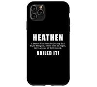 Heathen Nailed It Funny Definition Sarcasm Humor Case for iPhone 11 Pro Max