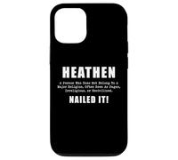 Heathen Nailed It Funny Definition Sarcasm Humor Case for iPhone 12/12 Pro