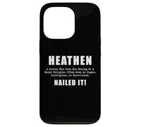 Heathen Nailed It Funny Definition Sarcasm Humor Case for iPhone 13 Pro