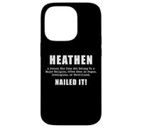 Heathen Nailed It Funny Definition Sarcasm Humor Case for iPhone 14 Pro