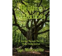 Heathen Reflections: A Journey Through The Old Ways Daily Journal