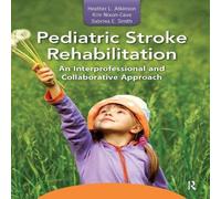 Heather Atkinson Pediatric Stroke Rehabilitation: An Interprofessional and Heather Atkinson Multicolor