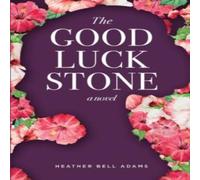 Heather Bell Adams The Good Luck Stone Paperback Book Heather Bell Adams Multicolor