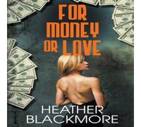 Heather Blackmore For Money or Love Paperback Book Heather Blackmore Multicolor