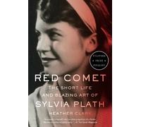 Red Comet: The Short Life and Blazing Art of Sylvia Pla - Paperback NEW Clark, H