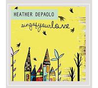Heather Depaolo - Sing of Your Love