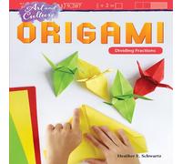 Heather E. Schwartz Art & Culture: Origami: Dividing Fractions : Origami: Dividing Heather E. Schwartz Multicolor