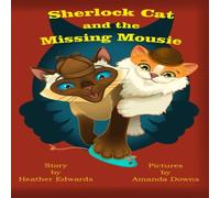 Heather Edwards Sherlock Cat & The Missing Mousie Paperback Book Heather Edwards Multicolor