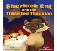 Heather Edwards Sherlock Cat & The Thwarted Thespian Paperback Book Heather Edwards Multicolor