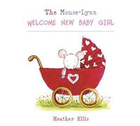 Heather Ellis-Mouse-Lynn New Baby Girl-Christian Books