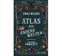 Heather Fawcett Emily Wildes Atlas der Anderswelten: Das zweite Abent (Hardback)