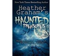 Heather Graham's Haunted Treasures: Three Haunting Tales of Paranormal Romance