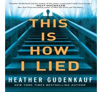 Heather Gudenkauf This Is How I Lied (Original) Paperback Book Heather Gudenkauf Multicolor