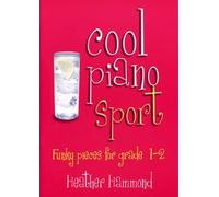 Heather Hammond: Cool Piano Sport - Book 2 (Grades 1-2) by Heather Hammond (2014-06-05)